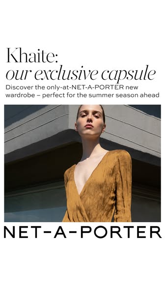 This image ad promotes Khaite's exclusive capsule collection at NET-A-PORTER, showcasing a modern, neutral-toned dre