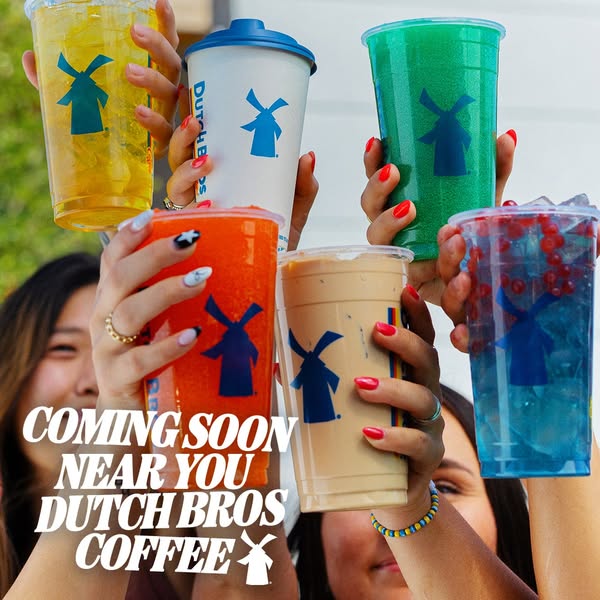 This ad showcases a variety of colorful Dutch Bros drinks while announcing the opening of a new location.
