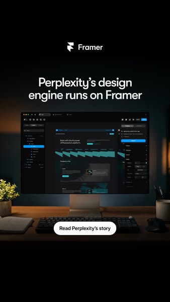 This ad emphasizes how Perplexity uses Framer as its design engine.