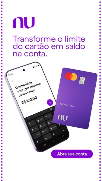 This ad for NuBank promotes the ability to transfer credit card limit to account balance. It features a phone displaying