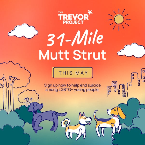 This ad promotes the 31-Mile Mutt Strut fundraiser for The Trevor Project. The ad features a cartoon illustration of thr