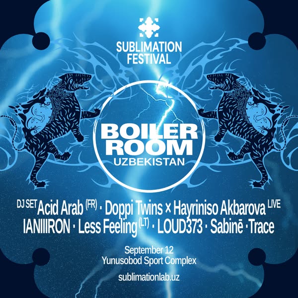 This ad promotes the Sublimation Festival featuring Boiler Room Uzbekistan on September 12 at the Yunusobod Sport Comple