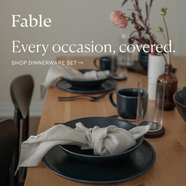 This ad showcases Fable's dinnerware set, emphasizing its suitability for any occasion. The ad features a beautifull
