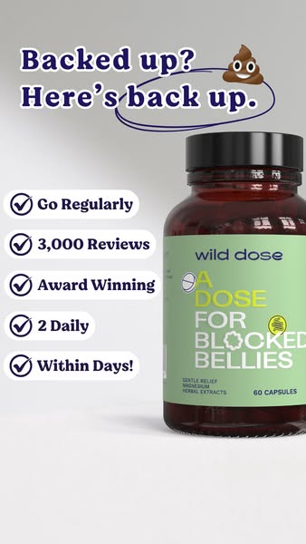 This ad promotes Wild Dose, a supplement for blocked bellies. The ad uses a question to grab attention and then lists th