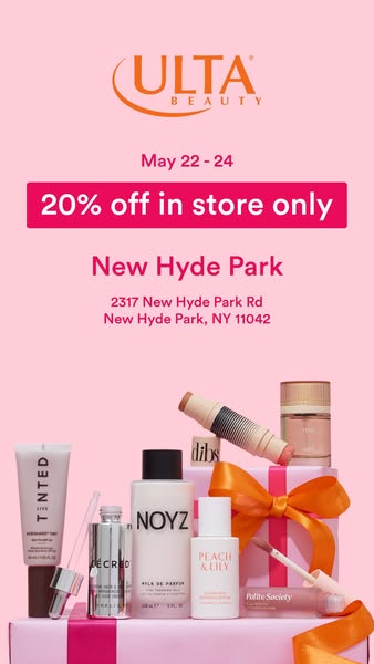 This ad from Ulta Beauty is promoting a 20% off sale at the New Hyde Park location on May 22-24. The ad features an asso