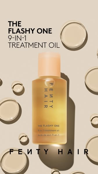 This ad features Fenty Hair's 'The Flashy One' 9-in-1 Treatment Oil. The ad showcases the product bottle in 