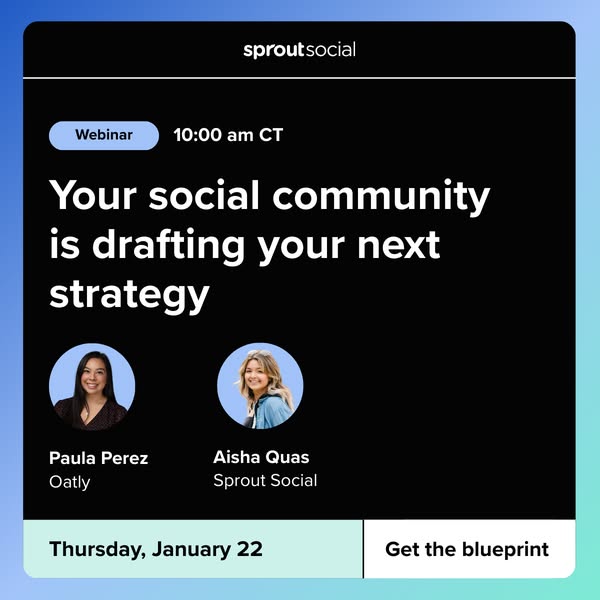 This ad promotes a Sprout Social webinar featuring Paula Perez from Oatly. The webinar focuses on leveraging social comm