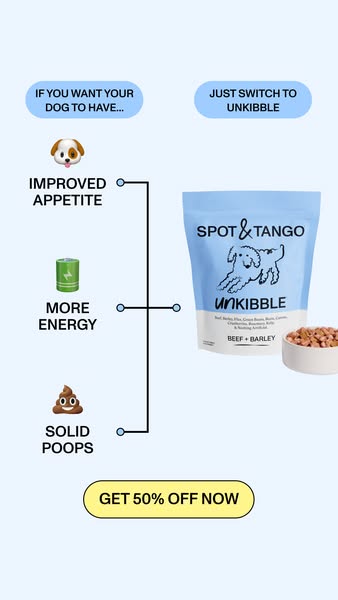 This ad for Spot & Tango Unkibble dog food uses a split-screen format to highlight the benefits of switching to thei