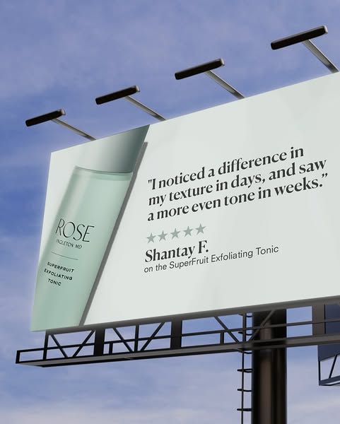 This ad features a billboard with a product shot and a customer testimonial for Rose Ingleton MD SuperFruit Exfoliating 