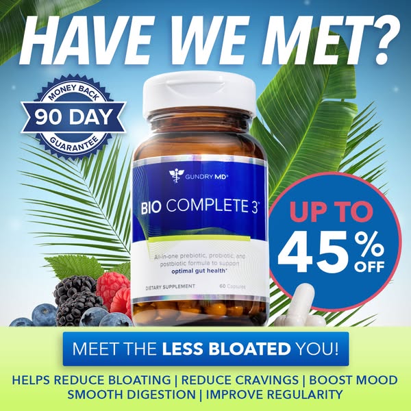 An ad for Gundry MD's Bio Complete 3, a prebiotic, probiotic, and postbiotic supplement for optimal gut health, that