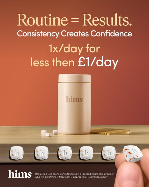 This ad showcases the benefits of using Hims products as part of a daily routine. It highlights that consistency creates