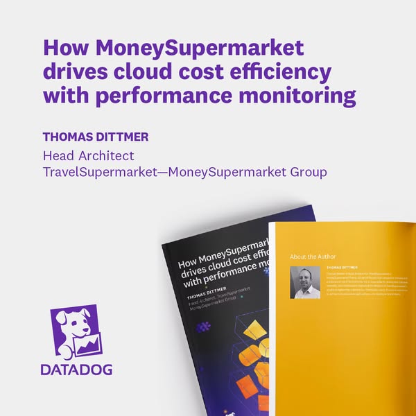 This ad promotes Datadog by showcasing how MoneySupermarket uses Datadog to drive cloud cost efficiency with performance