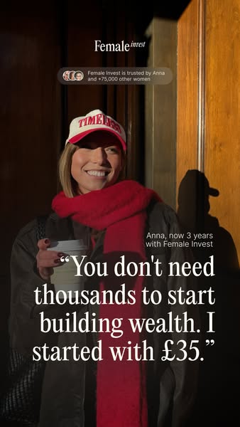 This ad for Female Invest features a woman who shares that she only needed £35 to begin investing. The ad presents Femal