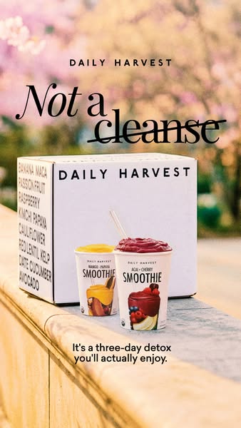 This image ad for Daily Harvest features two smoothie cups and a box of Daily Harvest products in the background. The he