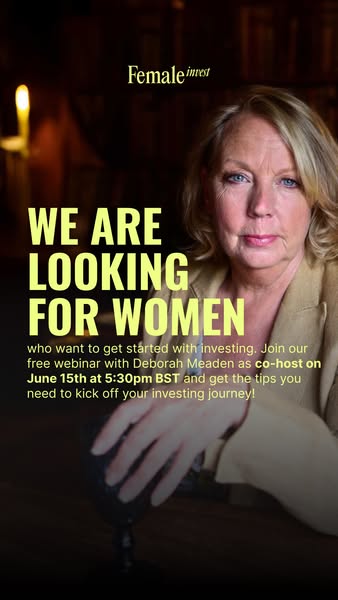 This image ad is designed to attract women to a free webinar with Deborah Meaden to get tips for their investing journey