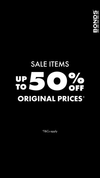 This ad features the Bonds brand and advertises a sale on items up to 50% off the original price.