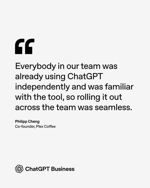 This ad features a testimonial from Philipp Cheng, Co-founder of Plex Coffee, about how seamlessly ChatGPT Business was 