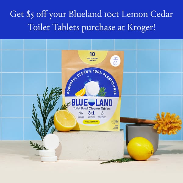 This ad for Blueland promotes a discount on their 10-count lemon cedar toilet tablets at Kroger. The image features the 