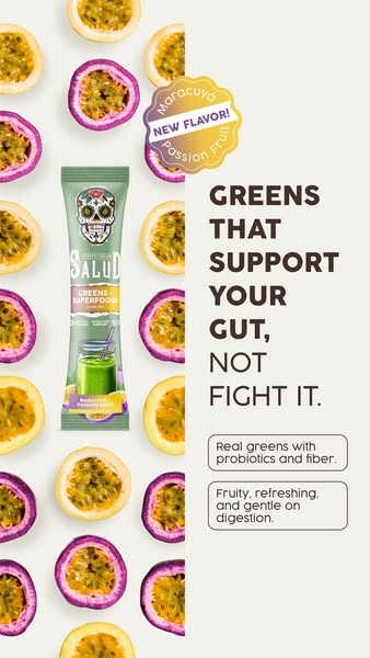 This ad promotes Salud's greens and superfood supplement in a new maracuyá passion fruit flavor. It emphasizes the p