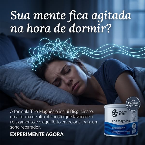This image ad presents Ocean Drop's Trio Magnésio supplement as a solution for restless sleep. It features an image 