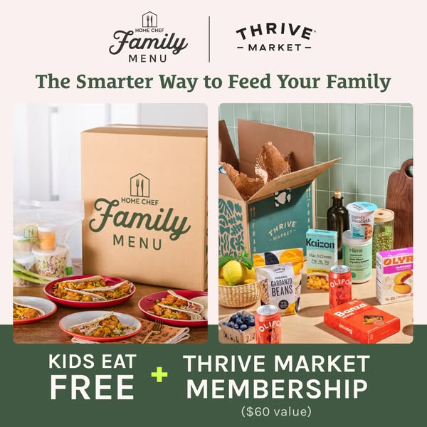 This ad compares two different meal kit services, Home Chef and Thrive Market. It offers a promotion for both, including