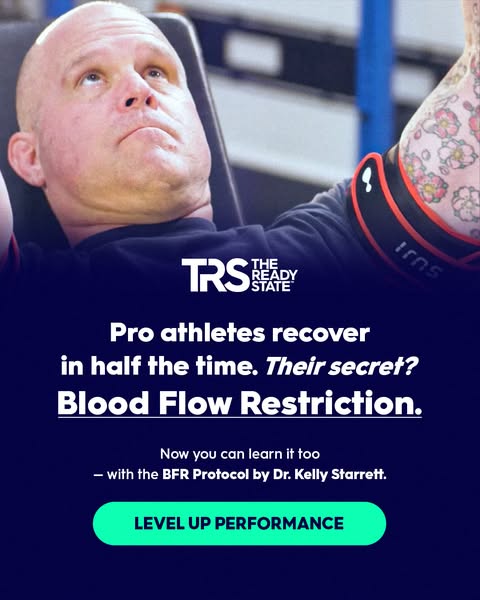 This image ad for The Ready State promotes the BFR Protocol by Dr. Kelly Starrett, claiming it helps pro athletes recove