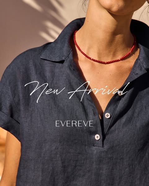 This ad features a stylish linen top from the brand EVEREVE, emphasizing its new arrival. The shot is framed close up, h