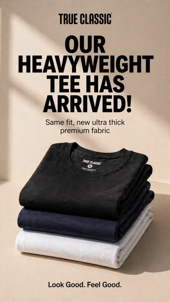 The image ad showcases True Classic's heavyweight tee with the tagline 'Look Good. Feel Good.'
