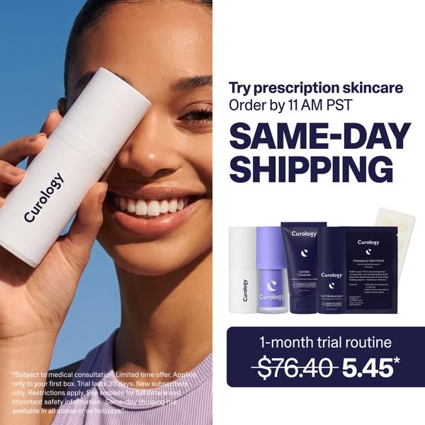 This ad is for Curology and offers same-day shipping if you order by 11 AM PST. It highlights a 1-month trial routine fo