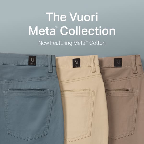 This ad for Vuori focuses on their new Meta collection, featuring Meta Cotton. The ad features three pairs of pants in d