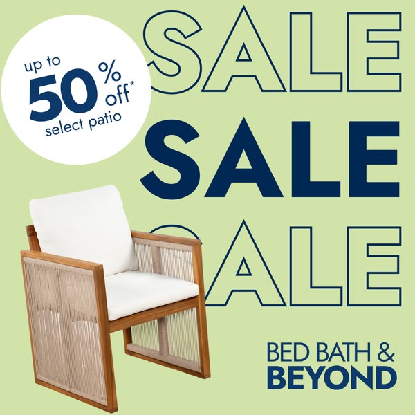 This ad promotes a sale on select patio furniture from Bed Bath & Beyond. The focal point is an image of an outdoor 