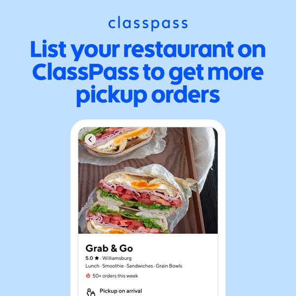 This ad promotes ClassPass to restaurants, encouraging them to list their business on the app to increase pickup orders.