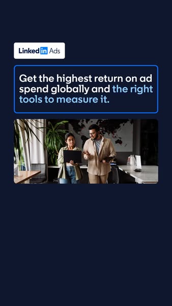 This ad for LinkedIn promotes the platform's ability to help marketers achieve the highest return on ad spend global
