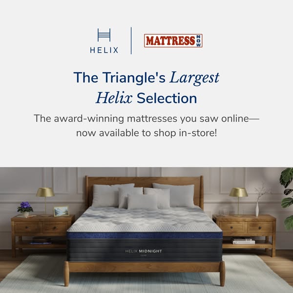 This ad for Helix mattress advertises their largest selection in the Triangle area and announces that the award-winning 