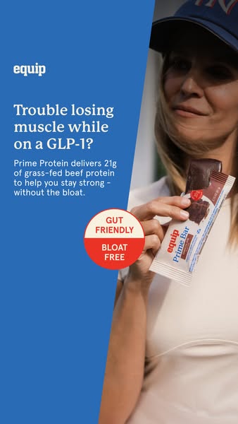 The ad highlights Equip Prime Protein bars as a solution for individuals on GLP-1 medications who are concerned about lo