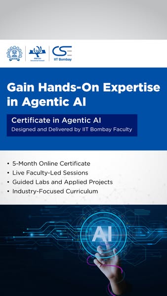 This ad is for a certificate in Agentic AI from IIT Bombay. It highlights the hands-on experience, live faculty-led sess