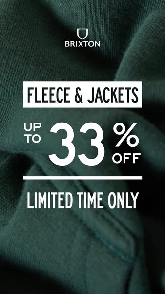 This ad is for Brixton fleeces and jackets which are on sale for up to 33% off for a limited time only.