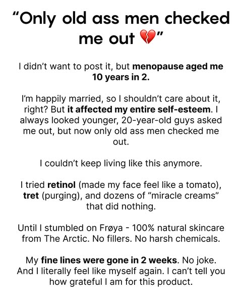 This ad uses a testimonial to promote Frøya skincare, highlighting its 100% natural ingredients from the Arctic. It addr