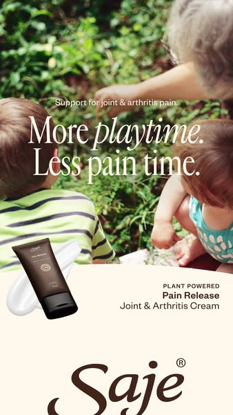 This ad for Saje Pain Release Joint & Arthritis Cream features the slogan "More playtime. Less pain time."