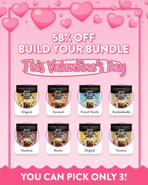 This ad promotes Javvy Protein Coffee and offers a deal to build a bundle of three items at 58% off for Valentine's 