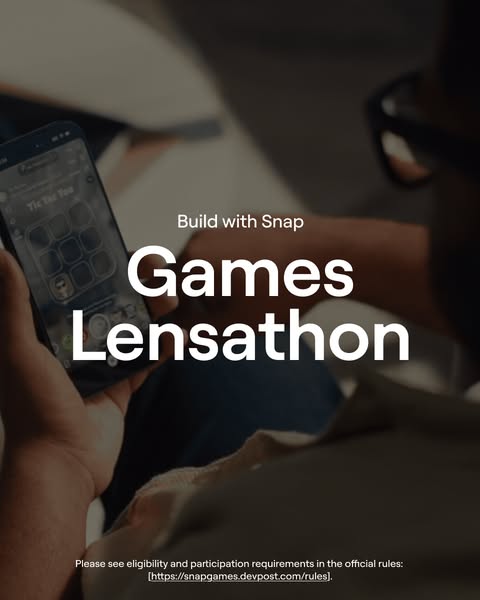 This image ad promotes the Snap Games Lensathon, encouraging developers to build games with Snap.