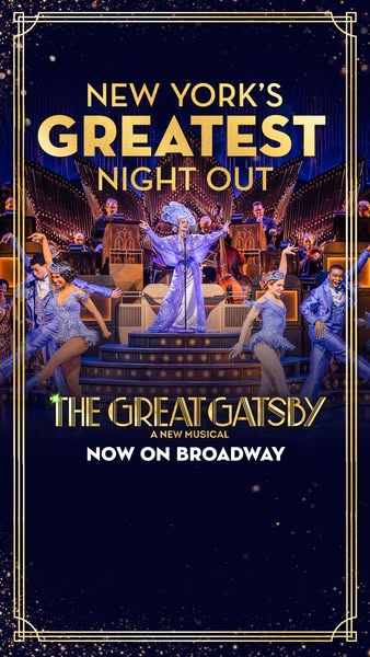 This ad promotes the Broadway musical 'The Great Gatsby' and positions it as a must-see New York entertainment e