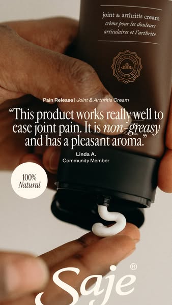 This image ad for Saje promotes its Pain Release Joint & Arthritis Cream, emphasizing its effectiveness, non-greasy 