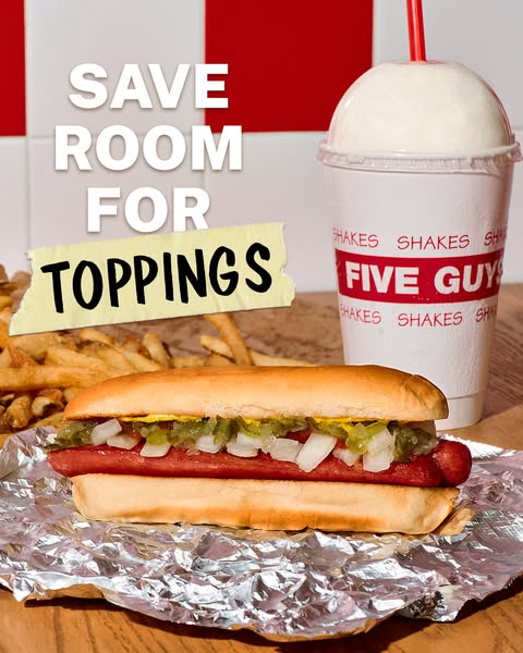 This ad is for Five Guys, showcasing their hotdogs, milkshakes, and fries. The ad encourages the viewer to save room for