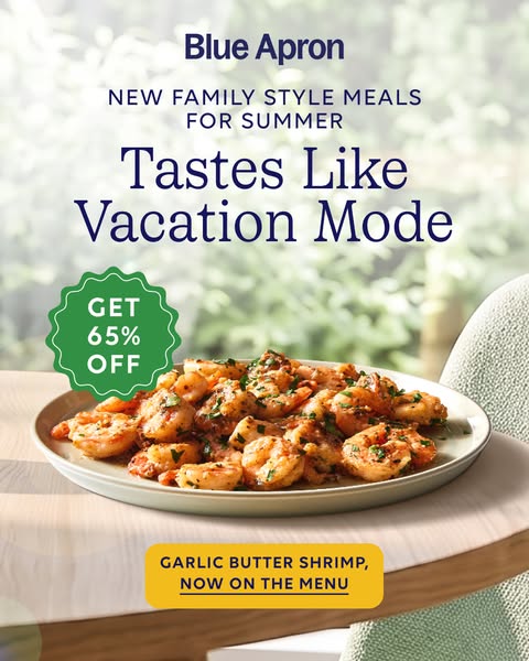 This ad for Blue Apron promotes its new family-style meals for the summer, highlighting garlic butter shrimp. It offers 