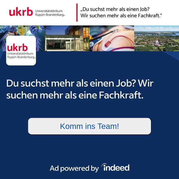 This image ad, powered by Indeed, aims to recruit individuals for the Universitätsklinikum Ruppin-Brandenburg. It convey