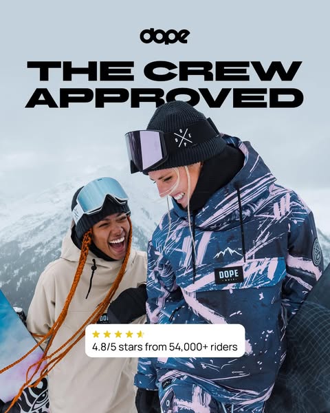 This ad features two snowboarders wearing Dope snow gear. The headline "The crew approved" suggests social pro