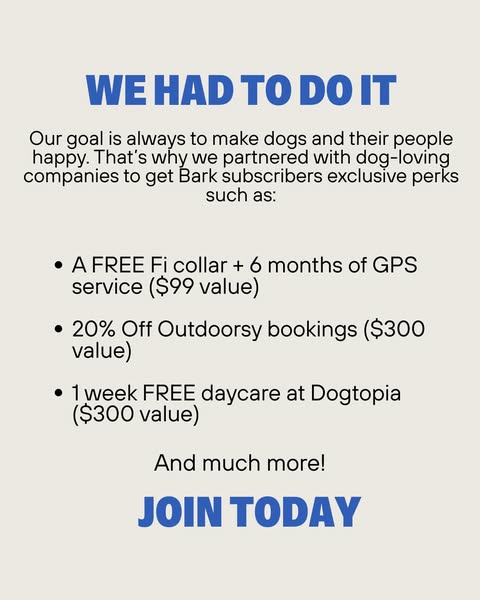 This ad is for Bark subscribers, and it lists various perks that people can get with exclusive dog-loving companies.
