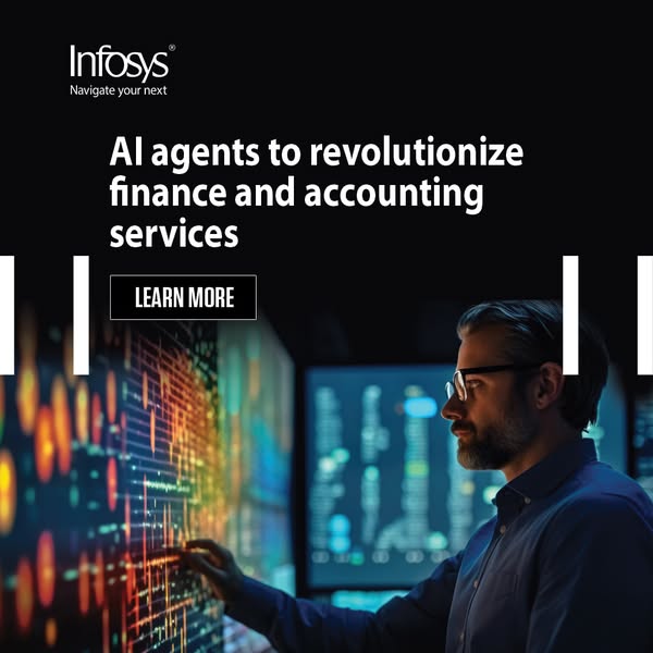 The ad promotes Infosys' AI agents designed to revolutionize finance and accounting services. It features a professi