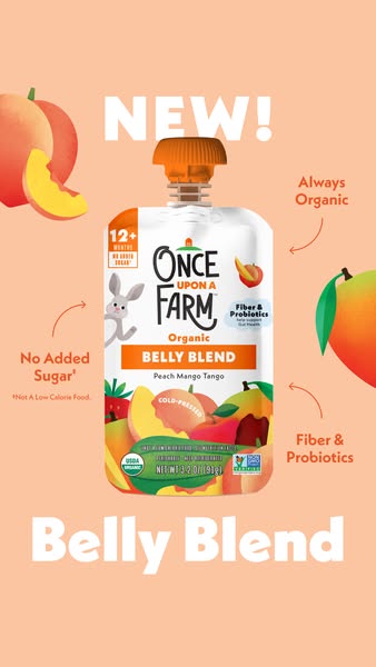 This ad promotes Once Upon a Farm's organic Belly Blend, highlighting its no added sugar content and fiber and probi